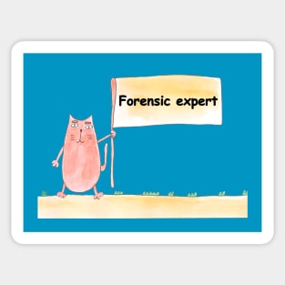 Forensic expert. Profession, work, job. Cat shows a banner with the inscription. Watercolor illustration. A gift for a professional. Sticker